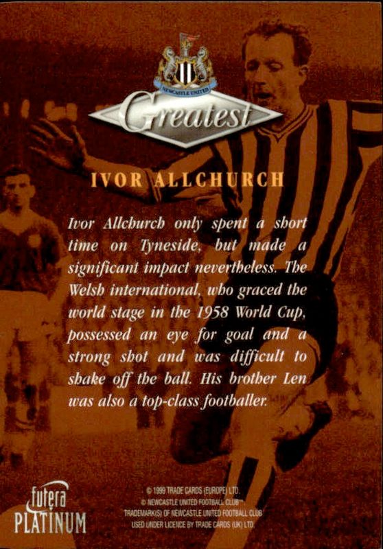 1999 Futera Platinum Newcastle United Greatest Ivor Allchurch 22 CARAT GOLD EDGES