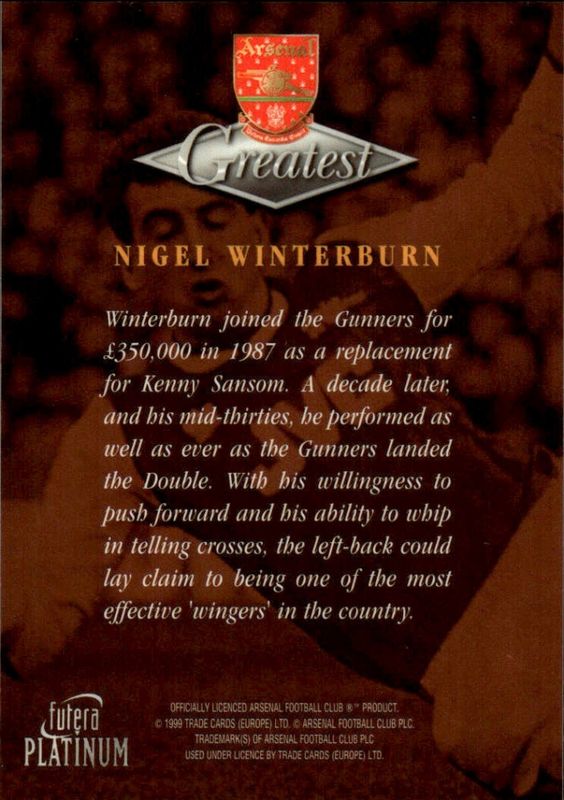Futera Arsenal Greatest Platinum 1999 - Nigel Winterburn