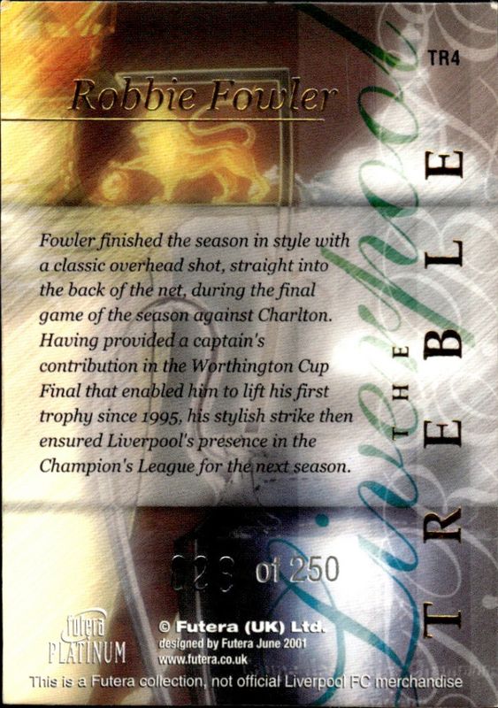 2000-01 Futera Platinum The Treble Liverpool #026/250 ROBBIE FOWLER #TR4